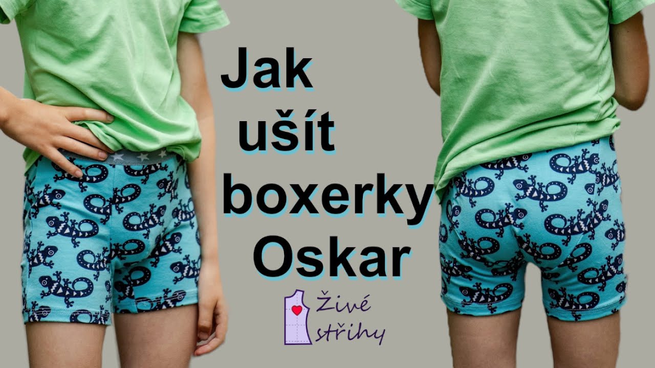 Jak ušít boxerky Oskar