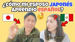 Así APRENDIÓ ESPAÑOL mi esposo JAPONÉS. ¿Cuántos años le tomó? ¿No le gustaba el idioma español?