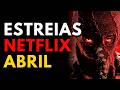 Netflix SURPREENDE com NOVOS LANÇAMENTOS em ABRIL 2025 (Melhor Mês?)
