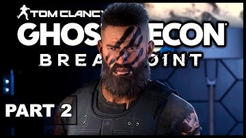 GHOST RECON Breakpoint - Story Mode Walkthrough PART 2 (No Commentary)