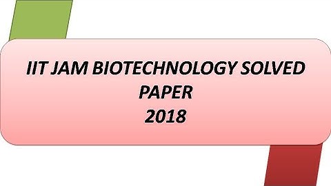 2018 solved solved paper iit jam biotechnology #iitjambiotechnologyfreelecture