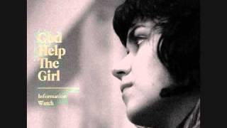 Video thumbnail of "God Help the Girl - Musician, Please Take Heed"