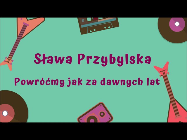 Sława Przybylska - Powróćmy Jak Za Dawnych Lat