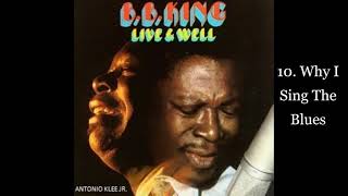 B. B. KING - LIVE & WELL - 10. Why I Sing The Blues