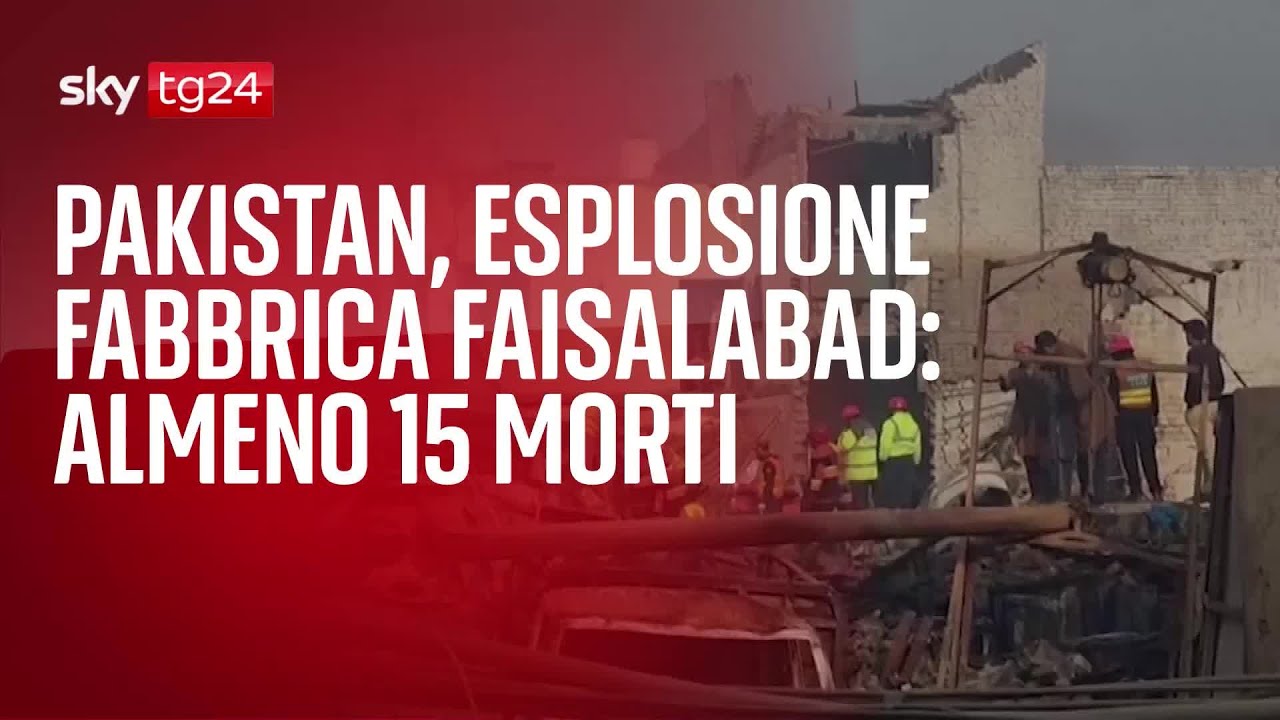 Pakistan, esplosione fabbrica Faisalabad: almeno 15 morti - YouTube
