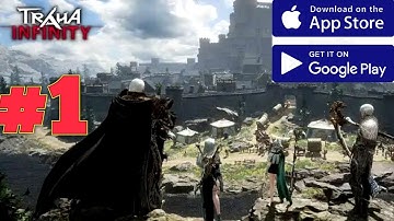 Traha Infinity Gameplay ( Android iOS)~Part 1