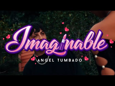 Angel Tumbado - Imaginable [Official Video]