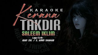 KARAOKE Kerana Takdir - SALEEM IKLIM (Original Music) || Bagas Kreasi Tanpa Batas