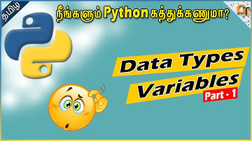Data Types and Variables in Python (Part 1)  || Python for Beginners in Tamil || #4