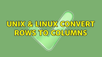 Unix & Linux: Convert rows to columns (8 Solutions!!)