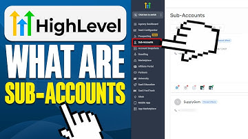 What Are Sub-Accounts In GoHighLevel? - EXPLAINED