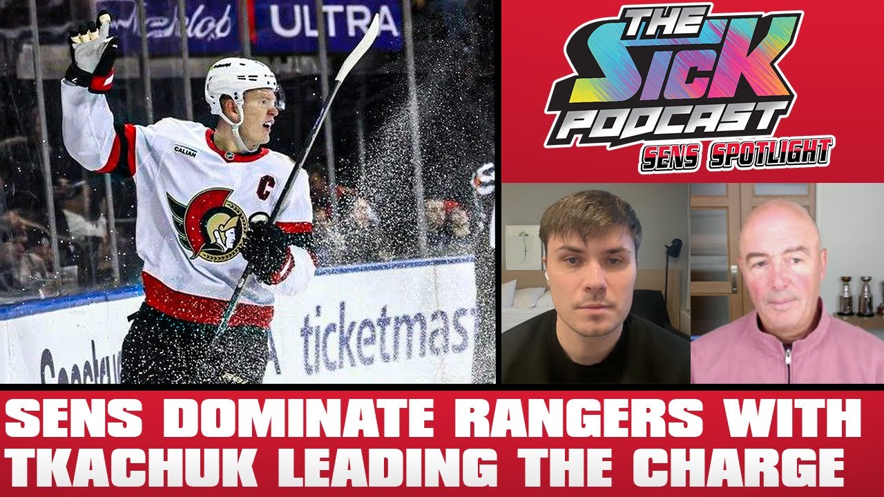 Sens DOMINATE Rangers With Tkachuk Leading The Charge - Sens Spotlight #62