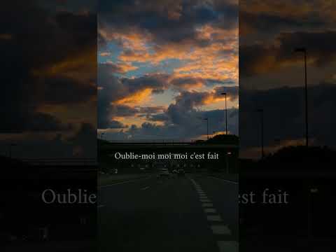 Oublie Moi Moi اغنية فرنسية
