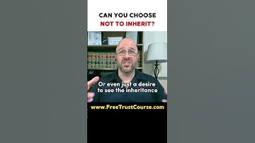 Can You Choose Not to Inherit? #inheritance #heirs #disclaimer #estateplanning