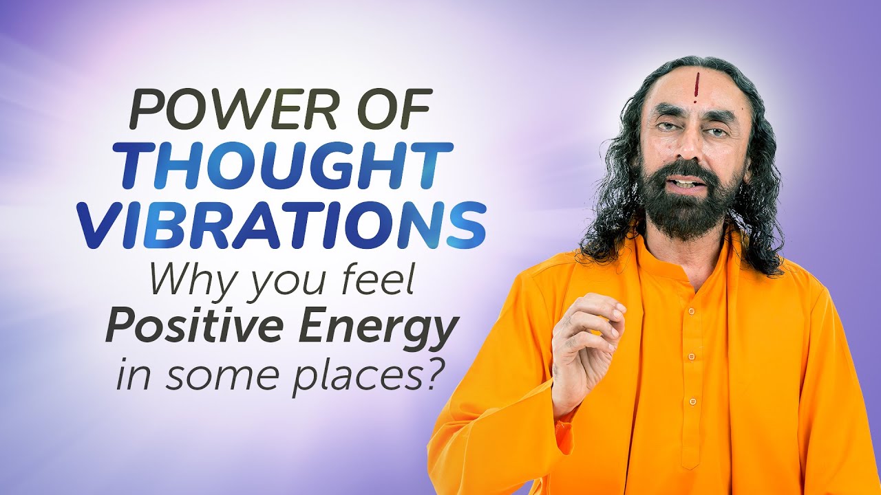 REAL POWER of Thought Vibrations Why You Feel Positive Energy in some