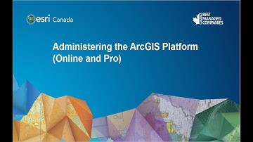 Administering the ArcGIS Platform (Online and Pro)