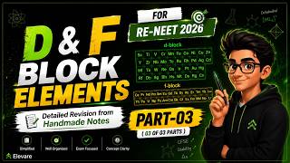 D and F Block Elements I Part-03 I Super Notes Revision I Re-Neet 2026