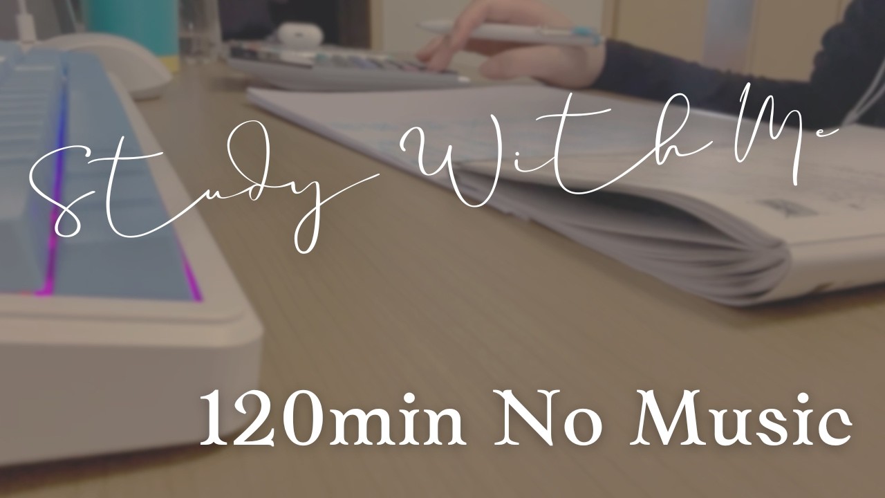 ④study with me ! / 120min / no music