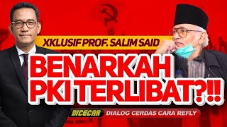 JANGAN LUPA SEJARAH! SALIM SAID: BENARKAH PK1 TERLIBAT?!