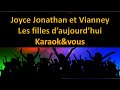 Karaok joyce jonathan et vianney  les filles daujourdhui