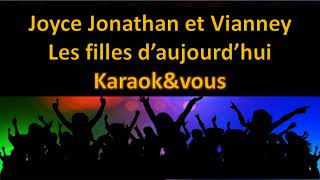 Video thumbnail of "Karaoké Joyce Jonathan et Vianney - Les filles d’aujourd'hui"