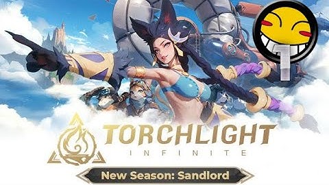 Skyknocker - Torchlight: Infinite "Sandlord" (Part 1)