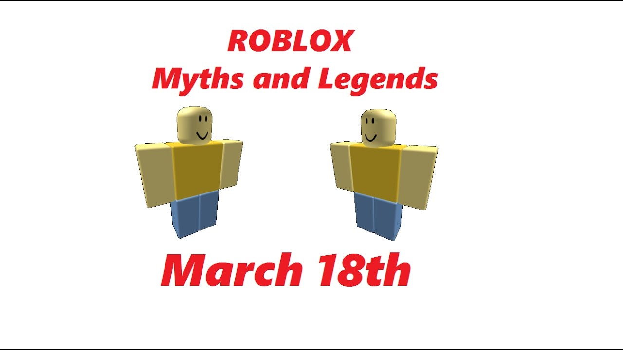 March 18th Roblox Myths And Legends Season 2 Part 6 Youtube - 5 roblox myths forum