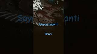 Sayang Baganti