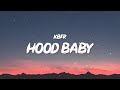 KBFR - Hood Baby (Lyrics) | Down south hood baby, make all the girls go crazy