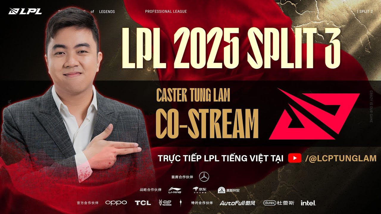 Tùng Lâm CAST LPL - AL vs JDG (Bo5) | Bán Kết Nhánh Thua LPL Split 3 2025