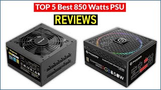 ✅ BEST 5 850 Watts PSU Reviews | Top 5 Best 850 Watts PSU - Buying Guide