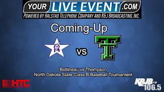 Bottineau vs Thompson - North Dakota Baseball Tournament *AUDIO ONLY*