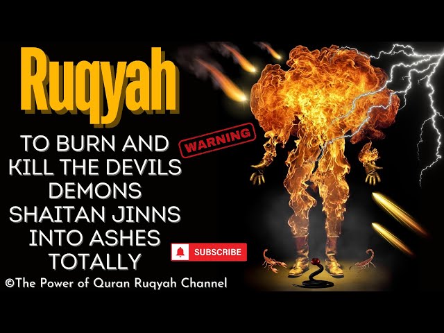 Ultimate Ruqyah Shariah to Kill and Burn the Devils,Demons and Shaitan Jinns into Ashes totally class=