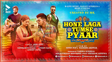 Hone Laga Tumse Pyaar | Song | MK | Abhi Dutt ft. Siddharth N, Avneet K, Ashmit Patel | Vikram M