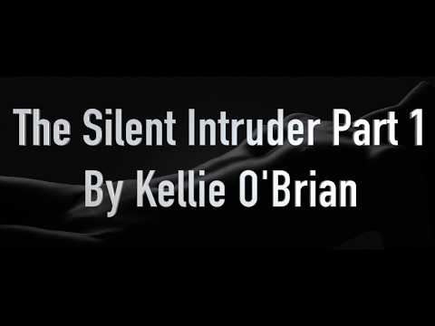 The Silent Intruder pt 1