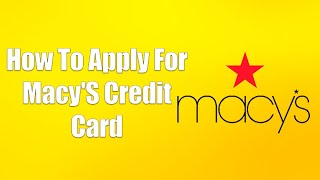 How To Apply For Macys Credit Card