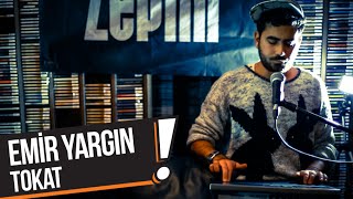 Video thumbnail of "Emir Yargın - Tokat (B!P Akustik)"