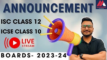 IMPORTANT ANNOUNECEMNT | ISC CLASS 12 | ICSE CLASS 10 | 2023-24 | DO NOT MISS THIS | YASH MAHESHWARI