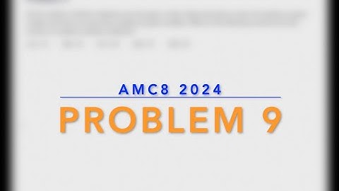 2024 AMC 8 problem 09