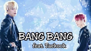 Taekook | Bang Bang (Requested) | Dance FMV