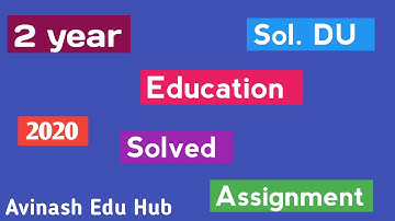 BA 2 Year Education Solved Assignment 2020 Sol. du