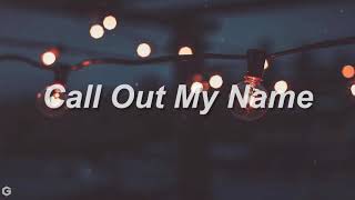 The weeknd - Call out my name (Letra HD)