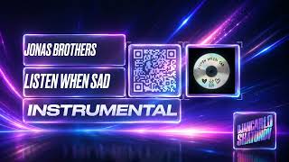 Jonas Brothers, Nick Jonas, Joe Jonas, Kevin Jonas - Listen When Sad (Instrumental)
