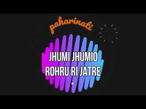 Jhumi Jhumio Rohru Ri Jatre Nati Paharinati Old Pahari Song