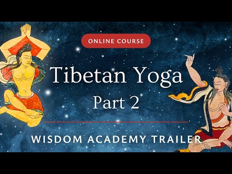 ✨ Tibetan Yoga, Part 2 ✨ Dr. Ale Chaoul | Trailer | Wisdom Academy Online Course