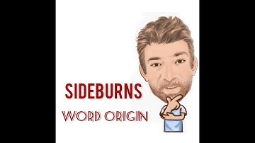 Why Are They Called Sideburns?  - Word origins (501) Sideburns - English Tutor Nick P