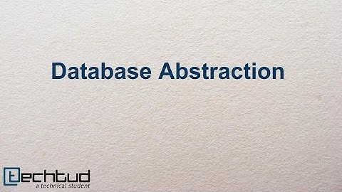 Database Abstraction | Database Management System
