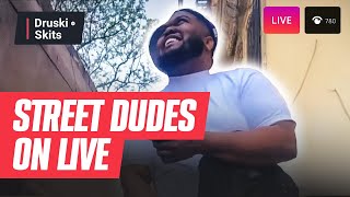 Street Dudes will be on 'Live' ALL DAY with NOBODY watching