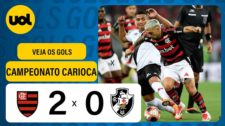 FLAMENGO 2 X 0 VASCO - CAMPEONATO CARIOCA, VEJA OS GOLS!