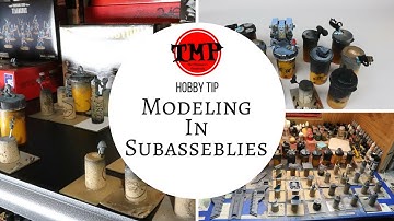 Hobby Tip: Modeling In Subassemblies